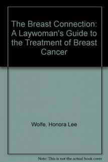 9780936185613-0936185619-The Breast Connection: A Laywoman's Guide to the Treatment of Breast Disease by Chinese Medicine