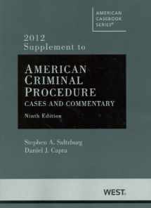 9780314281647-0314281649-American Criminal Procedure, Cases and Commentary, 9th, Adjudicative 9th, Investigative 9th, 2012 Supplement (American Casebook)