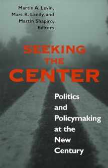 9780878408672-0878408673-Seeking the Center: Politics and Policymaking at the New Century (Not In A Series)