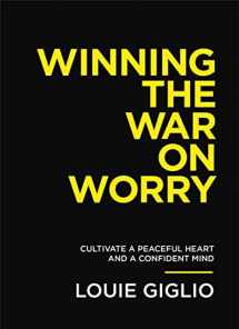 9781400333707-1400333709-Winning the War on Worry: Cultivate a Peaceful Heart and a Confident Mind