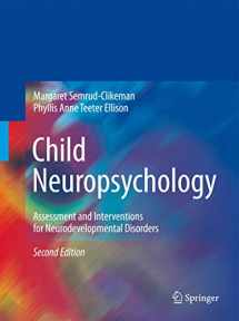 9780387889627-0387889620-Child Neuropsychology: Assessment and Interventions for Neurodevelopmental Disorders, 2nd Edition