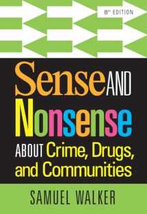 9781285459028-1285459024-Sense and Nonsense About Crime, Drugs, and Communities