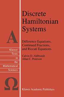 9781441947635-1441947639-Discrete Hamiltonian Systems: Difference Equations, Continued Fractions, and Riccati Equations (Texts in the Mathematical Sciences, 16)