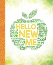 9781985865181-1985865181-Hello New Me: A Daily Food and Exercise Journal to Help You Become the Best Version of Yourself, (90 Days Meal and Activity Tracker)