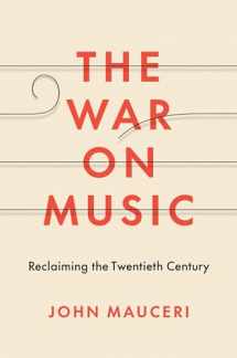 9780300233704-0300233701-The War on Music: Reclaiming the Twentieth Century