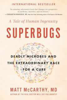 9780735217515-0735217513-Superbugs: Deadly Microbes and the Extraordinary Race for a Cure: A Tale of Human Ingenuity