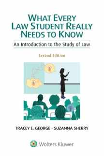 9781454841524-1454841524-What Every Law Student Really Needs to Know: An Introduction to the Study of Law