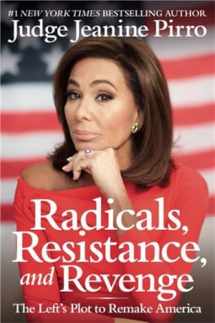 9781546085188-1546085181-Radicals, Resistance, and Revenge: The Left's Plot to Remake America