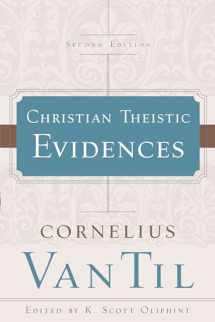 9781596389236-1596389230-Christian Theistic Evidences
