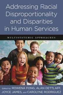 9780231537070-0231537077-Addressing Racial Disproportionality and Disparities in Human Services: Multisystemic Approaches