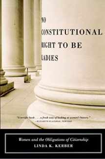 9780809073849-0809073846-No Constitutional Right to Be Ladies: Women and the Obligations of Citizenship