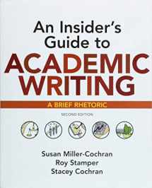 9781319104047-1319104045-An Insider's Guide to Academic Writing: A Brief Rhetoric