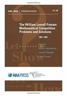 9781470449681-1470449684-The William Lowell Putnam Mathematical Competition: Problems and Solutions 1965-1984 (Problem Books) (AMS/MAA Problem Books, 30)