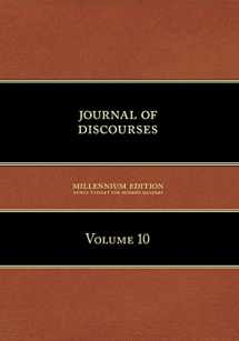 9781600960215-1600960219-Journal of Discourses: Volume 10