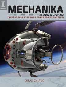 9781440342530-1440342539-Mechanika, Revised and Updated: Creating the Art of Space, Aliens, Robots and Sci-Fi
