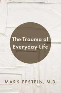 9781594205132-1594205132-The Trauma of Everyday Life