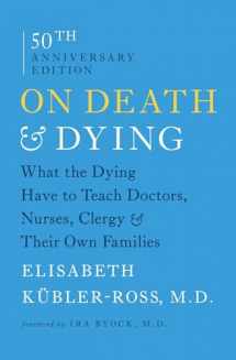 9781476775548-1476775540-On Death and Dying: What the Dying Have to Teach Doctors, Nurses, Clergy and Their Own Families