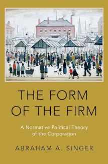 9780190698348-0190698349-The Form of the Firm: A Normative Political Theory of the Corporation