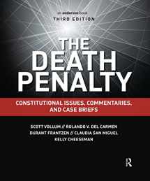 9781138169180-1138169188-The Death Penalty: Constitutional Issues, Commentaries, and Case Briefs