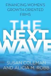 9780804790413-0804790418-The Next Wave: Financing Women's Growth-Oriented Firms