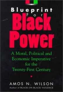 9781879164079-1879164078-Blueprint for Black Power: A Moral, Political, and Economic Imperative for the Twenty-First Century