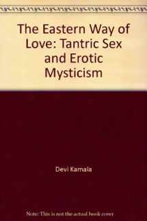 9780671224486-0671224484-The Eastern way of Love: Tantric Sex and Erotic Mysticism