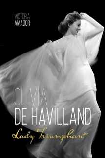 9780813177274-0813177278-Olivia de Havilland: Lady Triumphant (Screen Classics)