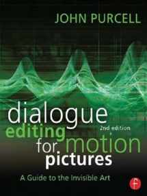 9781138126718-1138126713-Dialogue Editing for Motion Pictures: A Guide to the Invisible Art
