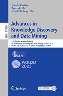 9783031333828-3031333829-Advances in Knowledge Discovery and Data Mining: 27th Pacific-Asia Conference on Knowledge Discovery and Data Mining, PAKDD 2023, Osaka, Japan, May ... IV (Lecture Notes in Artificial Intelligence)