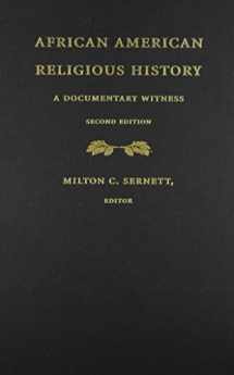 9780822324263-0822324261-African American Religious History: A Documentary Witness (The C. Eric Lincoln Series on the Black Experience)