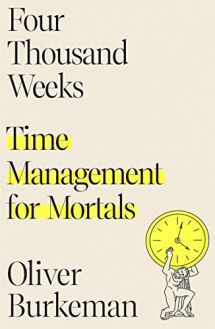 9780374159122-0374159122-Four Thousand Weeks: Time Management for Mortals