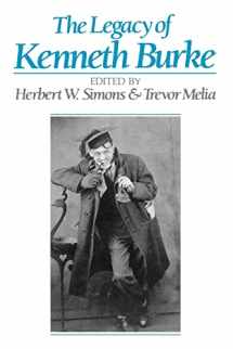 9780299118341-0299118347-The Legacy of Kenneth Burke (Rhetoric of the Human Sciences)