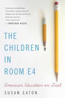 9781565126176-1565126173-The Children in Room E4: American Education On Trial