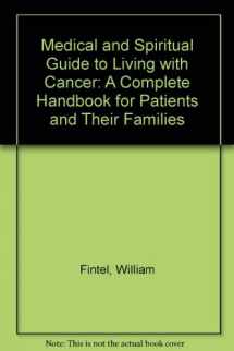 9780849935046-0849935040-A Medical and Spiritual Guide to Living With Cancer: A Complete Handbook for Patients and Their Families