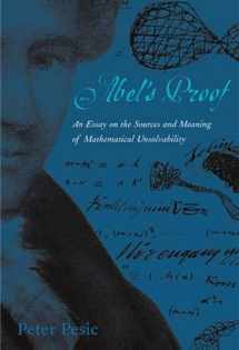 9780262661829-0262661829-Abel's Proof: An Essay on the Sources and Meaning of Mathematical Unsolvability (Mit Press)