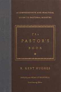 9781433545870-143354587X-The Pastor's Book: A Comprehensive and Practical Guide to Pastoral Ministry