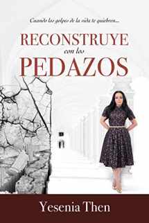9781949238334-1949238334-RECONSTRUYE CON LOS PEDAZOS (Spanish Edition)