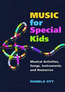 9781849058582-184905858X-Music for Special Kids: Musical Activities, Songs, Instruments and Resources