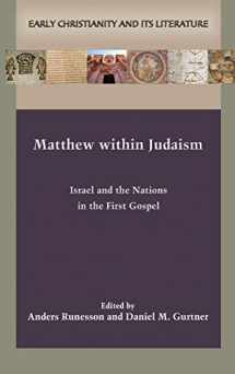 9780884144434-0884144437-Matthew within Judaism (Early Christianity and Its Literature)