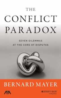 9781118852910-1118852915-The Conflict Paradox: Seven Dilemmas at the Core of Disputes