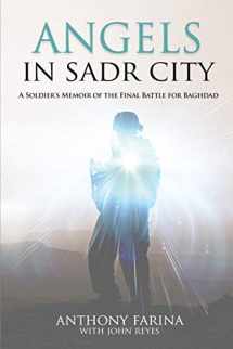 9781634434928-1634434927-Angels in Sadr City: A Soldier's Memoir of the Final Battle for Baghdad