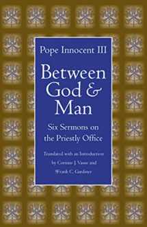 9780813213651-0813213657-Between God and Man: Six Sermons on the Priestly Office (Medieval Texts in Translation)