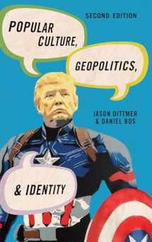 9781538116722-1538116723-Popular Culture, Geopolitics, and Identity (Human Geography in the Twenty-First Century: Issues and Applications)