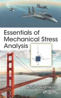 9781482258479-1482258471-Essentials of Mechanical Stress Analysis (Mechanical and Aerospace Engineering Series)