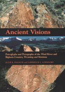9780874808100-0874808103-Ancient Visions: Petroglyphs and Pictographs of the Wind River and Bighorn Country, Wyoming and Montana