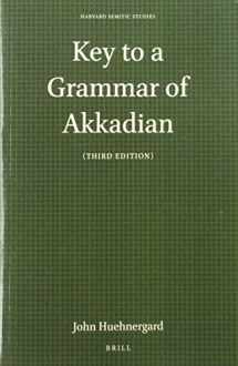 9781575069449-157506944X-Key to a Grammar of Akkadian (Third Edition) (Harvard Semitic Studies, 46)