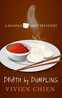 9781432866853-1432866850-Death By Dumpling (A Noodle Shop Mystery)