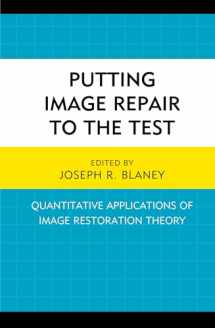 9781498517744-1498517749-Putting Image Repair to the Test: Quantitative Applications of Image Restoration Theory