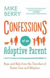 9780736970839-0736970835-Confessions of an Adoptive Parent: Hope and Help from the Trenches of Foster Care and Adoption