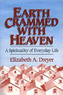 9780809134502-0809134500-Earth Crammed with Heaven: A Spirituality of Everyday Life